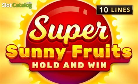 Super Sunny Fruits Slot - Play Online